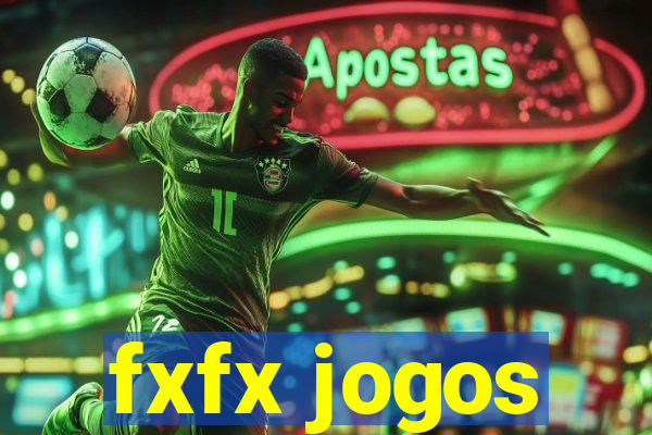 fxfx jogos